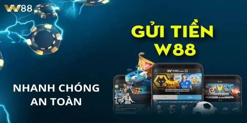 Nạp tiền W88 đảm bảo chất lượng