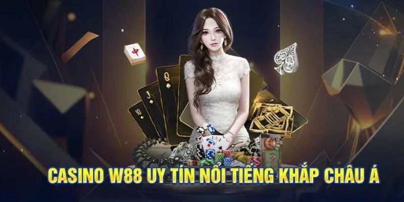 Sơ lược về sòng bài W88 online